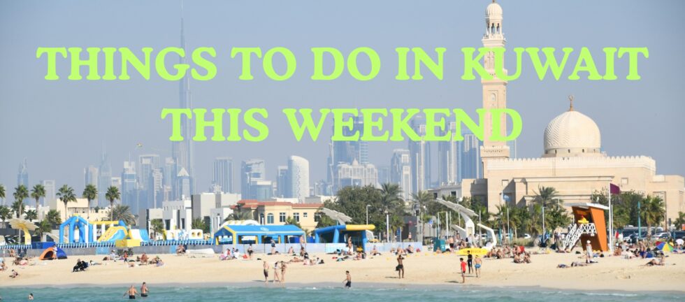Things to do in Kuwait weekend September 2025