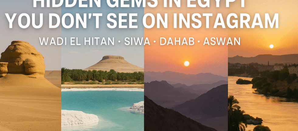 Hidden gems in Egypt: Wadi El Hitan, Siwa, Dahab, Aswan banner.