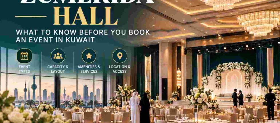 Zumerida Hall: What to Know Before You Book an Event in Kuwait